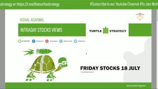 Friday Intraday Stock Ideas 18 July