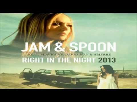 Jam & Spoon Feat. Plavka Vs. David May & Amfree - Right in The Night (Michael Mind Project Remix)