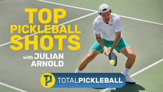 Top Pickleball Shots with Julian Arnold!