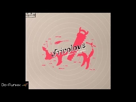 Frivolous - Can't Stop the One Two