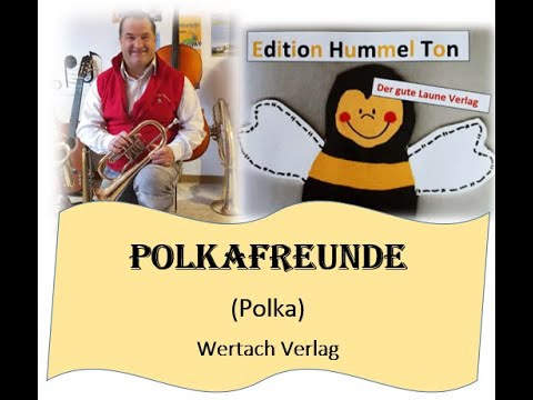 Blasmusik Polkafreunde, Polka  von Gottfried Hummel