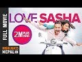 LOVE SASHA | New Nepali Full Movie 2018 | Karma, Keki Adhikari, Asif Shah, Shivani Chalise