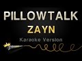 ZAYN PILLOWTALK Karaoke Version