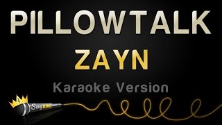 ZAYN - PILLOWTALK (Karaoke Version)