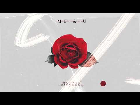 HOOKED, CityBoyz - ME & U