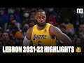 LeBron James' 2021-22 Season Highlights