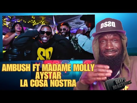 Ambush Ft Madame Molly & Aystar - La Cosa Nostra [Music Video] Deepsspeaks (Reaction)