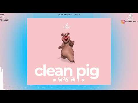 Clean Pig Riddim Promix -Lil Kerry |Candle| Lavaman |Lednek | Slatta | Grenada Soca 2022 | Soca 2022