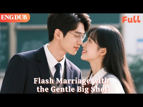 [ENG DUB]🌟I Had a Flash Marriage with the Big Shot Who’s Loved Me Secretly for Ten Years#minidrama