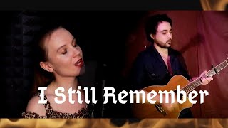 I Still Remember - Blackmore&#39;s Night (Cover by Alisa and Augusth)
