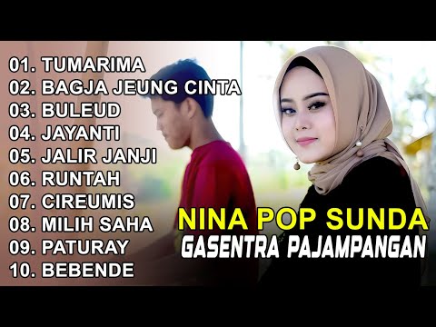 NINA POP SUNDA GASENTRA PAJAMPANGAN - TUMARIMA, BAGJA JEUNG CINTA, BULEUD | TERPOPULER 2025