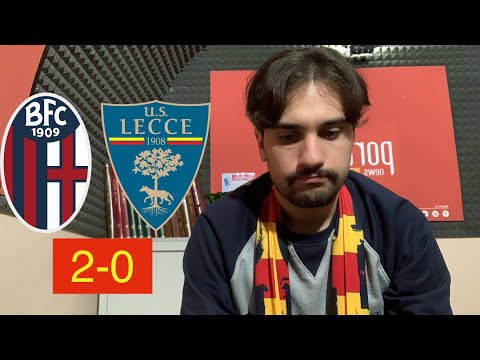 BOLOGNA-LECCE 2-0 : DELUSIONE TOTALE!😡💛❤️