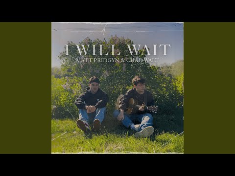 I Will Wait