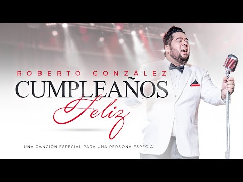 Roberto González. Cumpleaños Feliz.