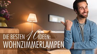 Wohnzimmerlampen: Die 10 besten Lampen Ideen für Ihr Wohnzimmer