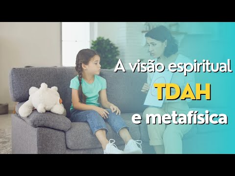 TDAH na visão da metafísica e da espiritualidade