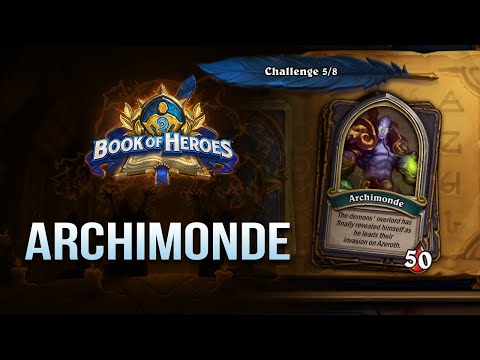 How to beat Archimonde / Book of Heroes: Thrall / Hearthstone
