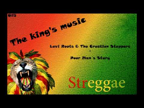 Levi Roots & The Creation Steppers - Poor Man´s Story