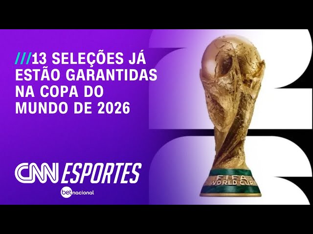 Copa do Mundo de 2026: 13 seleções estão classificadas | CNN PRIME TIME