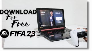 HOW TO DOWNLOAD AND INSTALLING FIFA 23 | #Laptop for Free #Windwos 7, 10, 11