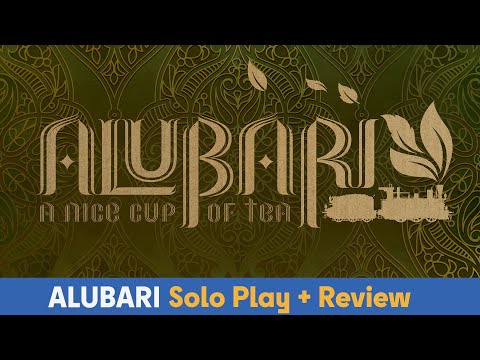 Alubari: A Nice Cup of Tea - Solo Play & Review