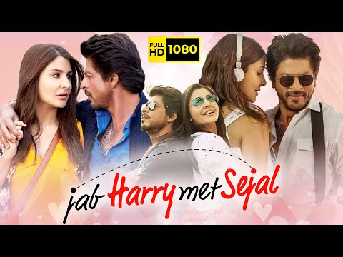 Jab Harry Met Sejal Full Movie | Shah Rukh Khan, Anushka Sharma | 1080p HD Facts & Review