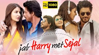 Jab Harry Met Sejal Full Movie | Shah Rukh Khan, Anushka Sharma | 1080p HD Facts & Review