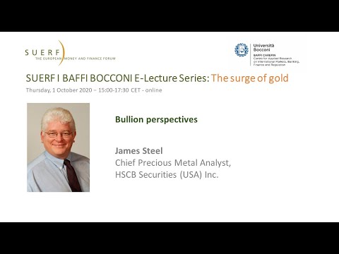 SUERF Baffi Bocconi e-lecture Gold - James Steel, HSCB - Bullion Perspectives - 20201001