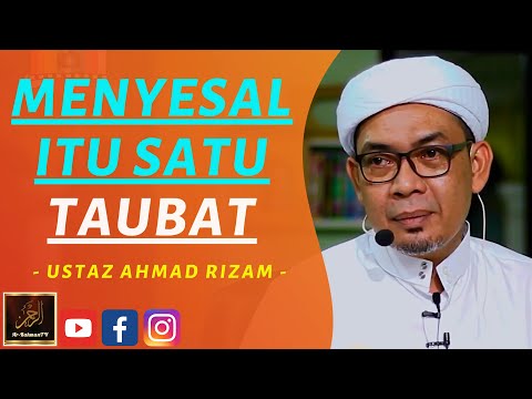 Ustaz Ahmad Rizam - MENYESAL ITU SATU TAUBAT