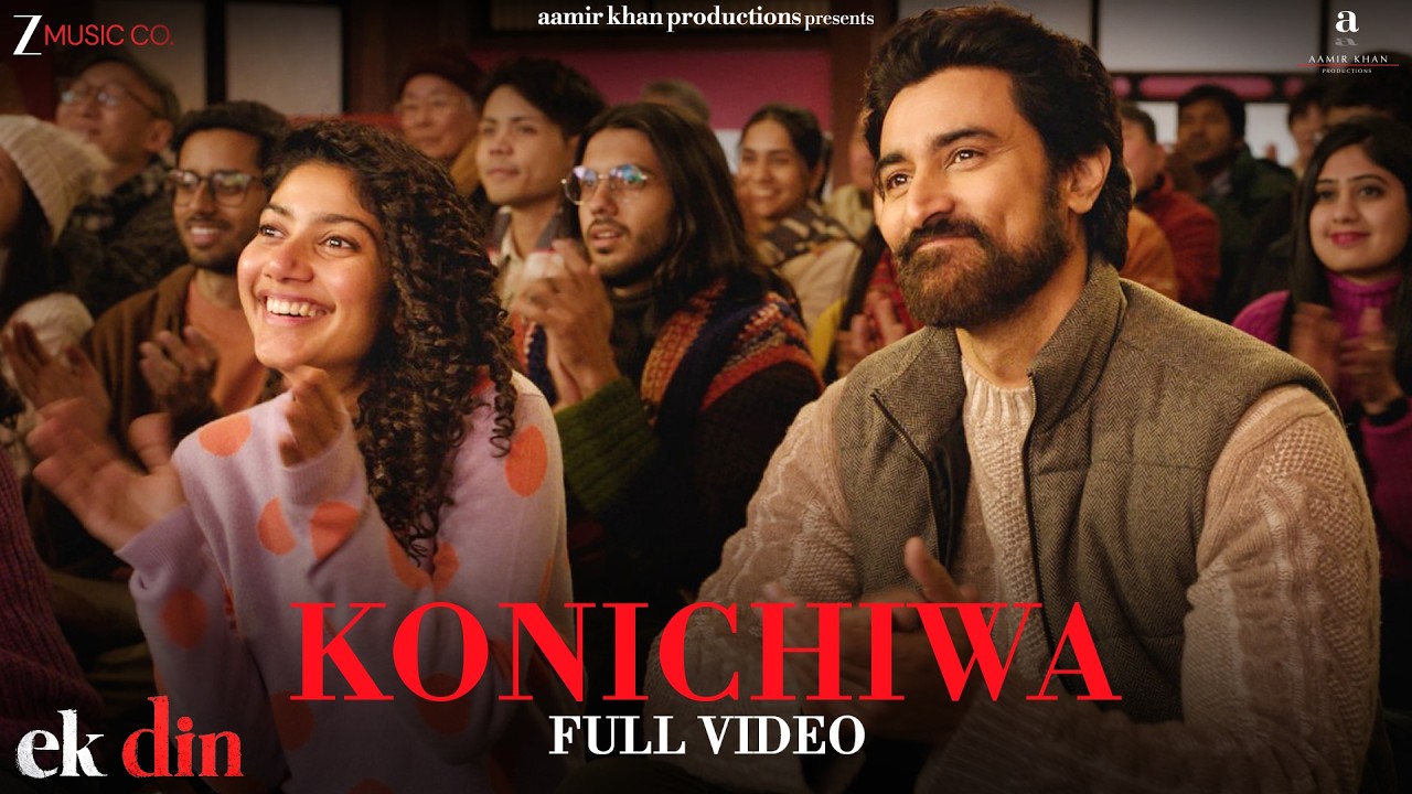 Konichiwa - Full Video | Ek Din | Sai Pallavi, Junaid Khan, Kunal Kapoor | Arijit Singh, Ram Sampath