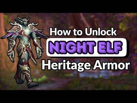 How to Unlock Night Elf Heritage Armor — Full Quest Guide (WoW 2025)