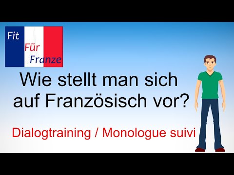 🇫🇷 Sich vorstellen auf Französisch | Comment se présenter en français | Dialog und Monologue suivi