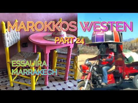 MOROCCO WEST MARAKESH PART 24 MAROKKOS SCHÖNE MITTE ESSAOUIRA NACH MARRAKECH MARAKESH MARAKESCH