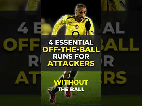 4 ESSENTIAL Attacking Runs Without The Ball