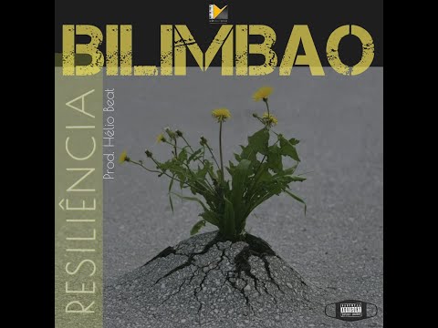4. BILIMBAO - Resiliência (Prod. Helio Beat & Maphina Records)