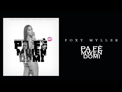 Foxy Myller - Pa Fè Mwen Domi (feat. Kronyk) [Audio]