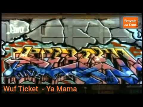 Wuf Ticket  - Ya Mama