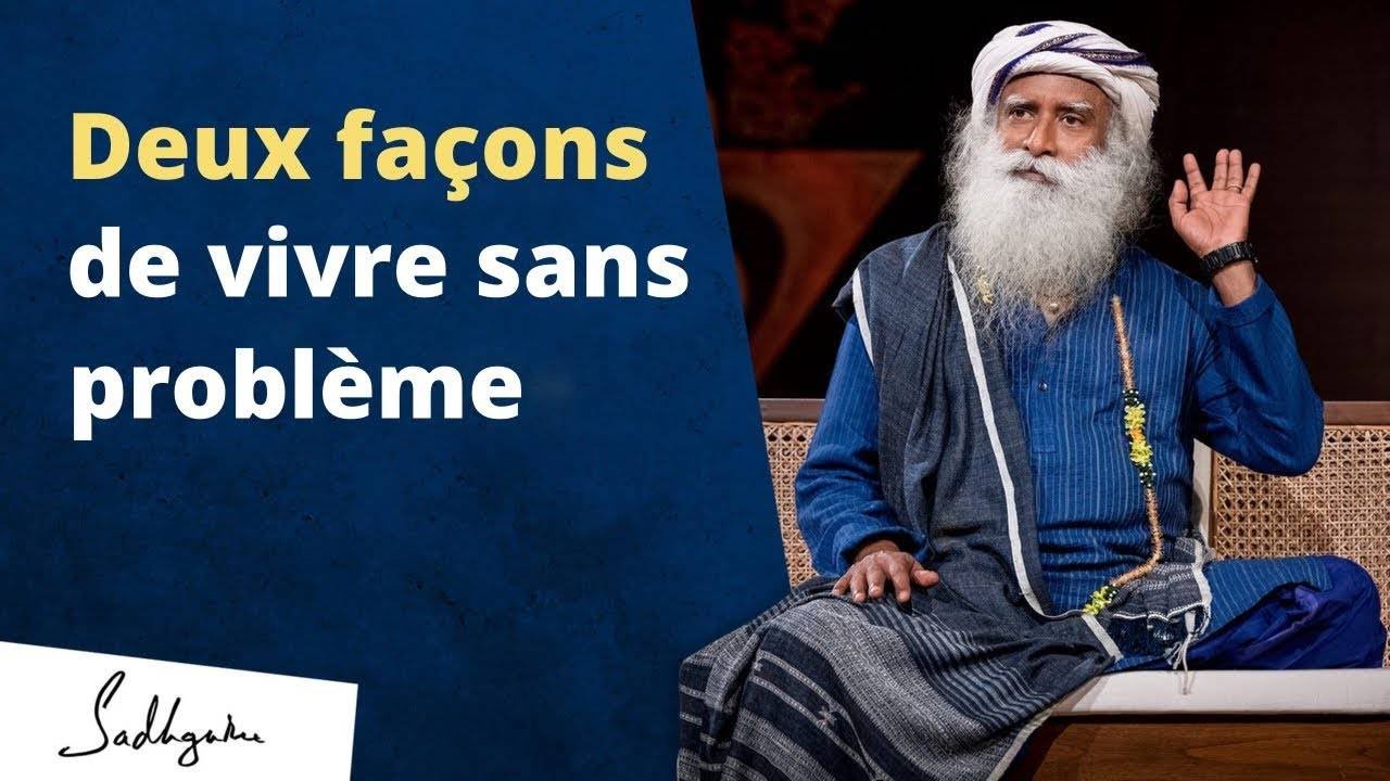 Arrête de t’inquiéter et commence à vivre | Sadhguru Français