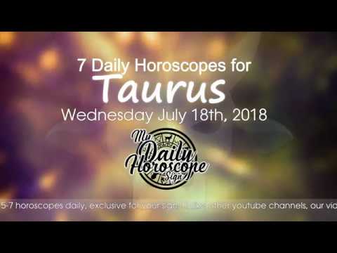 Taurus's Daily Horoscope for Wednesday July 18th, 2018