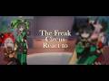 ᡣ𐭩 ࣪ The Freak Circus React To SilentSeduction Greenapple No MC Au HarlequinxPierrot Cringy