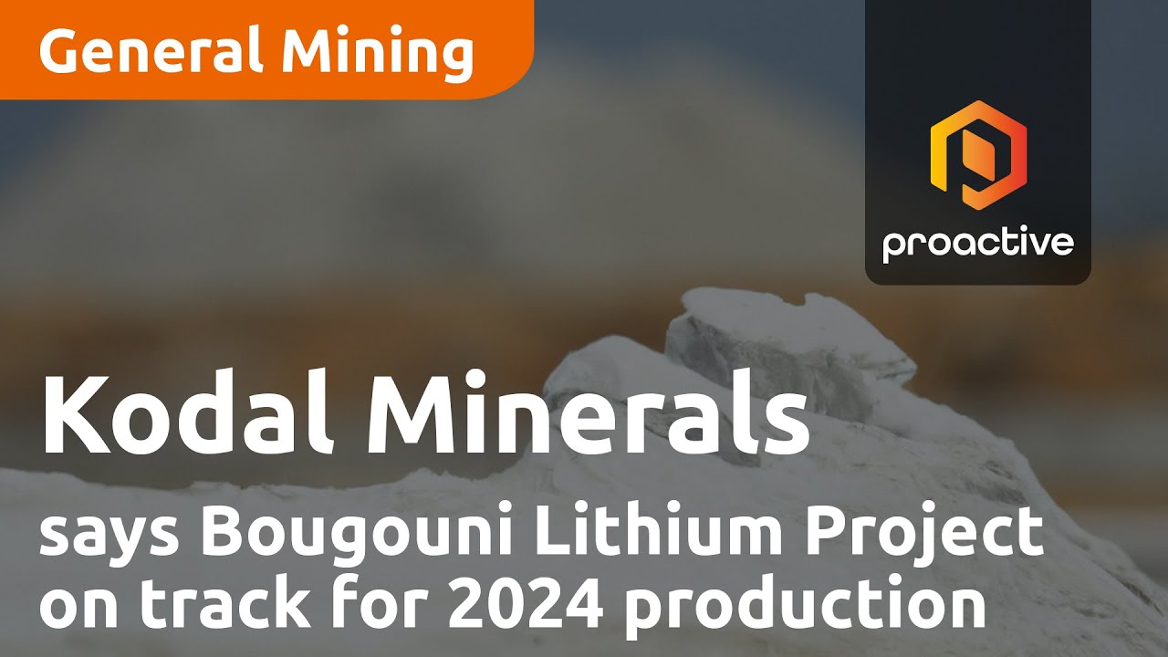 Kodal Minerals CEO says Bougouni Lithium Project on track for 2024 production