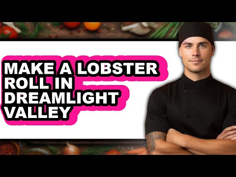 How To Make A Lobster Roll In Dreamlight Valley - Full Guide