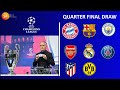 UEFA CHAMPIONS LEAGUE QUARTER FINAL DRAW RESULTS 2023/24 - ROAD TO LONDON 2024- UCL DRAW 23/24 TODAY