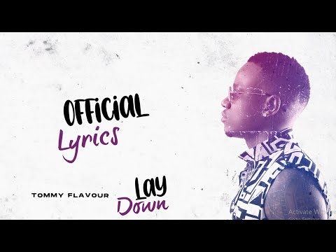 Tommy Flavour - Lay Down (Official Lyrics Video)