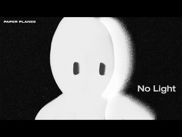 No Light - PAPER PLANES