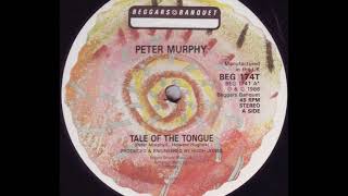 Peter Murphy - Tale Of The Tongue (Extended Version) (A)