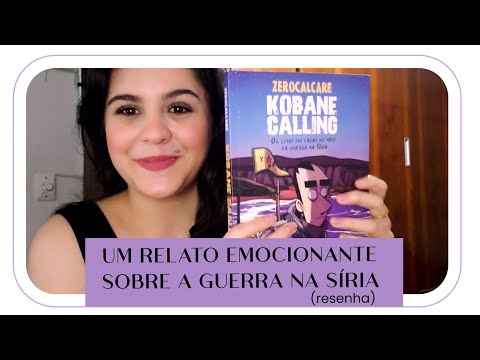KOBANNE CALLING: ou como fui parar na guerra da Síria (resenha)