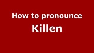 How to pronounce Killen
