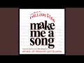 Make Me A Song (Live)