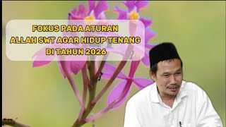 Download lagu Fokus Pada Aturan ALLAh SWT Agar Hidupmu Tenang Ditahun 2026 mp3
